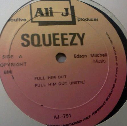 Squeezy* - Pull Him Out / Living On A Battlefield / Stick It Up (12")