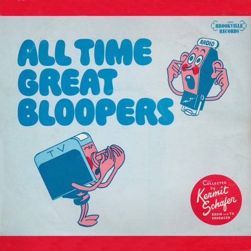 Kermit Schafer - All Time Great Bloopers - Brookville Records - 2 2873 - 2xLP, Comp 1718877109