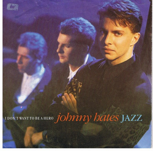 Johnny Hates Jazz - I Don't Want To Be A Hero - Virgin, Virgin - 109 350, 109 350-100 - 7", Single 1712529790