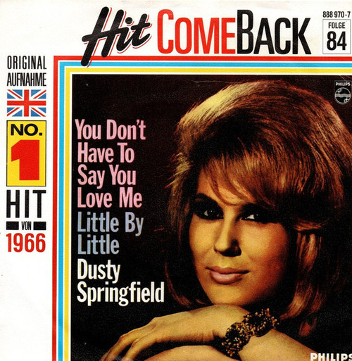 Dusty Springfield - You Don't Have To Say You Love Me - Philips - 888 970-7 - 7", Single, Mono, RE 1712428981