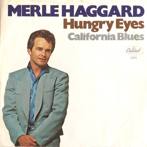 Merle Haggard And The Strangers (5) - Hungry Eyes / California Blues - Capitol Records - 2383 - 7", Single, Scr 1714022872