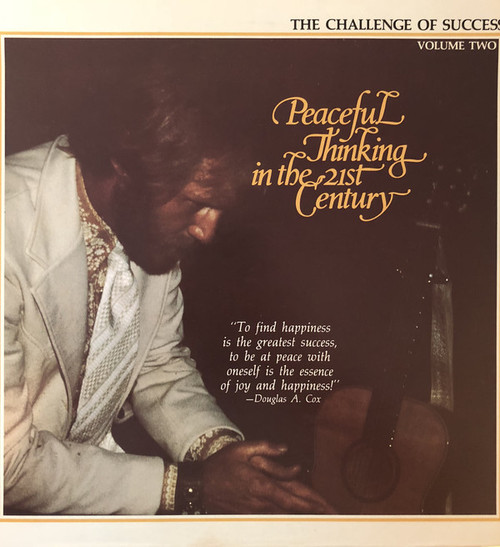 Douglas A. Cox* - Peaceful Thinking In The 21st Century The Challenge Of Success Volume Two (LP)