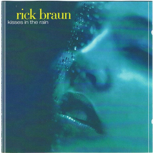 Rick Braun - Kisses In The Rain - Warner Bros. Records - 9362-47994-2 - CD, Album 1720421914