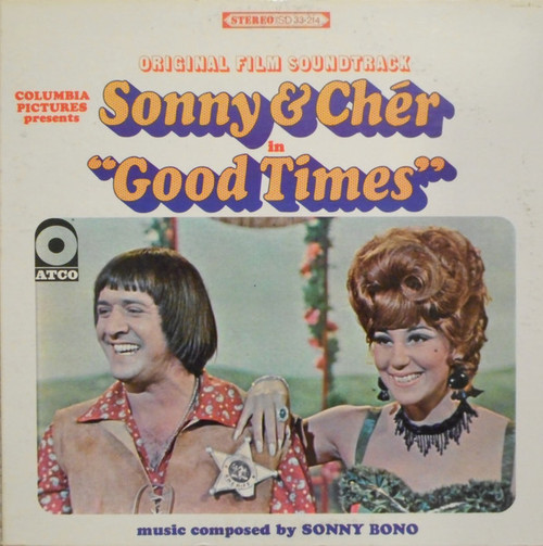 Sonny & Cher - Good Times (Original Film Soundtrack) - ATCO Records - SD 33-214 - LP, Album, Gat 1717434658