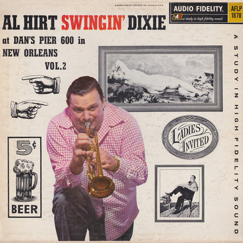 Al Hirt - Swingin' Dixie! (At Dan's Pier 600 In New Orleans) Vol. 2 - Audio Fidelity - AFLP 1878 - LP, Album, Mono 1696195519