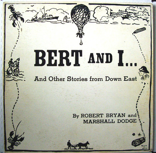 Robert Bryan (2) And Marshall Dodge - Bert And I... And Other Stories From Down East (LP, Album, RE)