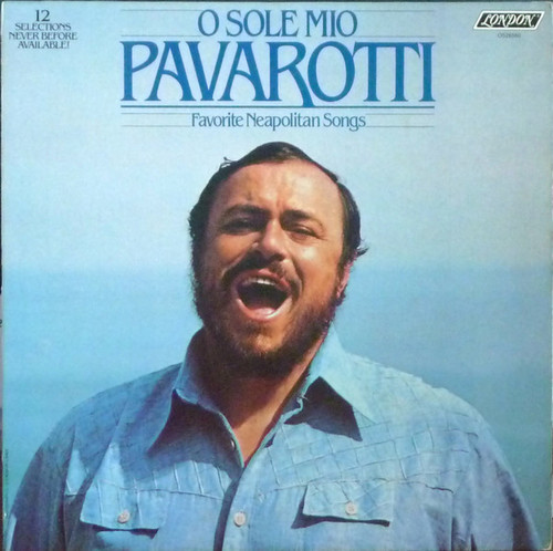 Luciano Pavarotti - O Sole Mio Favorite Neapolitan Songs - London Records, London Records - OS26560, OS 26560 - LP, Club 1724783323