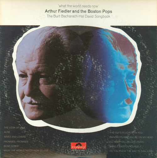 Arthur Fiedler And The Boston Pops Orchestra - What The World Needs Now (The Burt Bacharach-Hal David Songbook) - Polydor - PD 5019 - LP, Album 1732892296