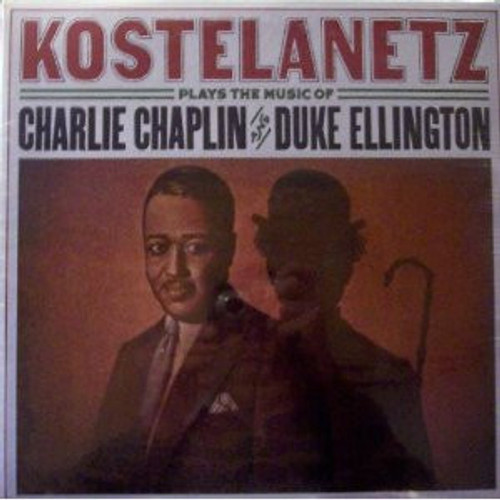 André Kostelanetz - Kostelanetz Plays The Music Of Charlie Chaplin And Duke Ellington - Columbia - PC 34660 - LP, Album 1739383288