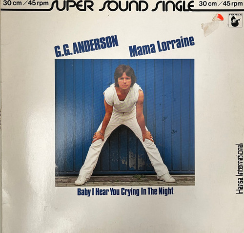 G.G. Anderson - Mama Lorraine / Baby I Hear You Crying In The Night - Hansa International - 600 402-213 - 12" 1743177985