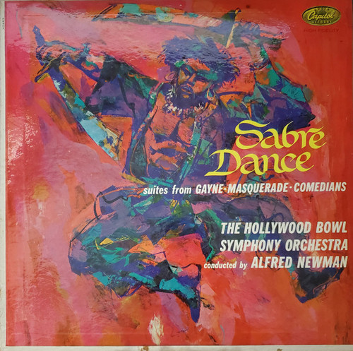 The Hollywood Bowl Symphony Orchestra conducted by Alfred Newman - Sabre Dance - Suites From Gayne • Masquerade • Comedians - Capitol Records, Capitol Records - P 8503, P-8503 - LP, Comp, Mono 1745479057