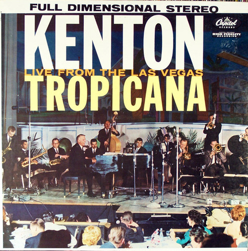 Stan Kenton - Kenton Live From The Las Vegas Tropicana - Capitol Records, Capitol Records - ST1460, ST-1460 - LP, Album 1751221696