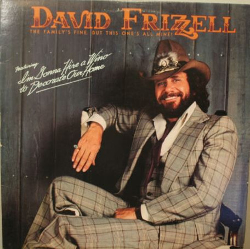 David Frizzell - The Family's Fine, But This One's All Mine! - Warner Bros. Records - 1-23688 - LP, Album 1755165817