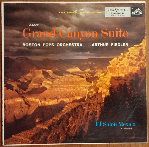 Ferde Grofé, Aaron Copland, The Boston Pops Orchestra ... Arthur Fiedler - Grand Canyon Suite / El Salon Mexico - RCA Victor Red Seal, RCA Victor Red Seal - LM-1928, LM 1928 - LP, Album, Mono 1757512729