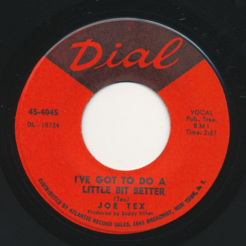 Joe Tex - I've Got To Do A Little Bit Better - Dial (2) - 45-4045 - 7" 1765671946