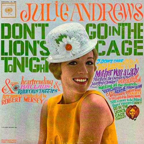 Julie Andrews - Don't Go In The Lion's Cage Tonight And Other Heartrending Ballads And Raucous Ditties - Columbia - CL 1886 - LP, Album, Mono, Ter 1766848336