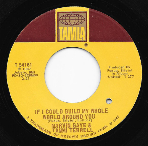 Marvin Gaye & Tammi Terrell - If I Could Build My Whole World Around You (7", Single, ARP)