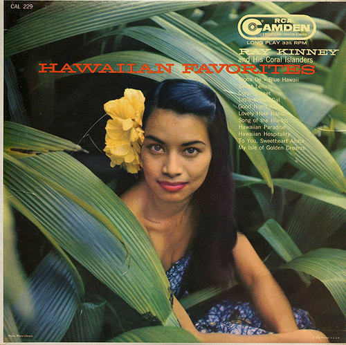 Ray Kinney And His Coral Islanders - Hawaiian Favorites - RCA Camden - CAL 229 - LP, Album, Mono 1767433717