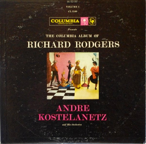 André Kostelanetz And His Orchestra - The Columbia Album Of Richard Rodgers, Vol. 1 - Columbia - CL 1140 - LP, Album, Mono 1769206825