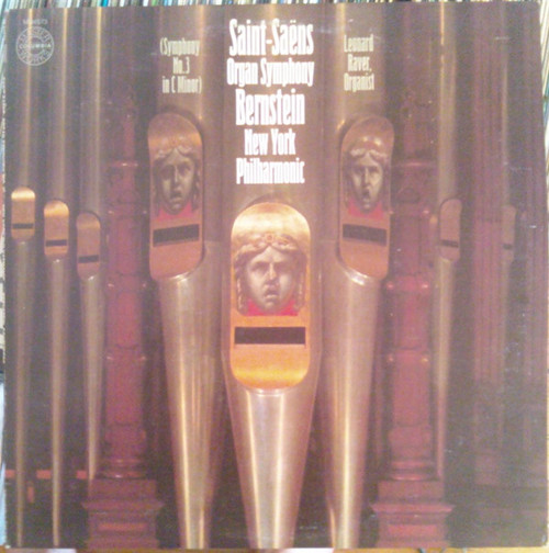 Saint-Saëns* - Bernstein*, New York Philharmonic*, Leonard Raver - Organ Symphony (Symphony No. 3 In C Minor) (LP, Album)