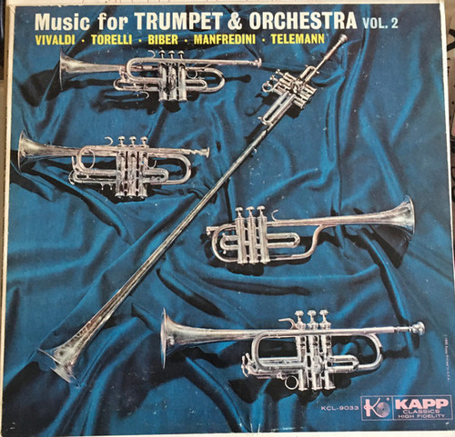 Antonio Vivaldi • Giuseppe Torelli • Heinrich Ignaz Franz Biber • Francesco Manfredini • Georg Philipp Telemann - Roger Voisin - Music For Trumpet & Orchestra, Vol. 2 - Kapp Records - KCL-9033 - LP, Album, Mono 1771401844