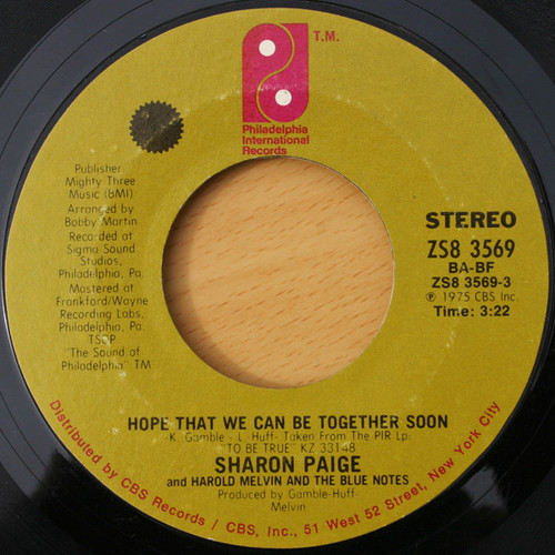 Sharon Paige And Harold Melvin And The Blue Notes - Hope That We Can Be Together Soon / Be For Real (7", Styrene, Ter)