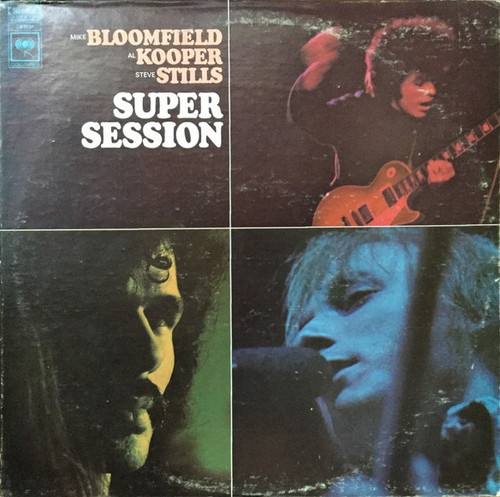 Mike Bloomfield / Al Kooper / Stephen Stills - Super Session - Columbia - CS 9701 - LP, Album, Ter 1773194617