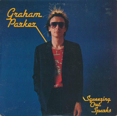 Graham Parker And The Rumour - Squeezing Out Sparks - Arista - AB 4223 - LP, Album, Ter 1777913680