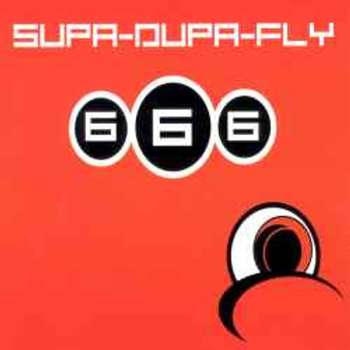 666 - Supa-Dupa-Fly (12")