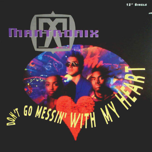 Mantronix - Don't Go Messin' With My Heart - Capitol Records - V-15717 - 12" 1799087701