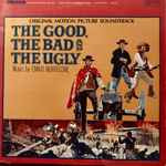 Ennio Morricone - The Good, The Bad And The Ugly • Original Motion Picture Soundtrack (LP, Album, RE)