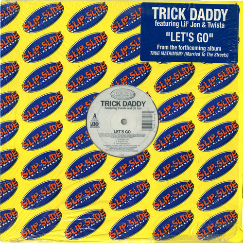 Trick Daddy - Let's Go / Down Wit Da South (12")