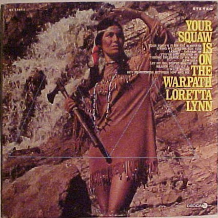 Loretta Lynn - Your Squaw Is On The Warpath (LP)