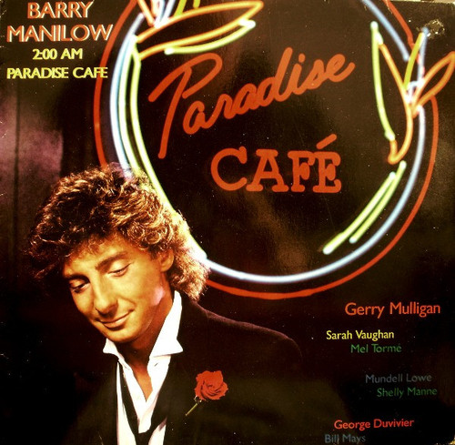 Barry Manilow - 2:00 AM Paradise Cafe - Arista - AL 8-8254 - LP, Album, Mix 1836598438