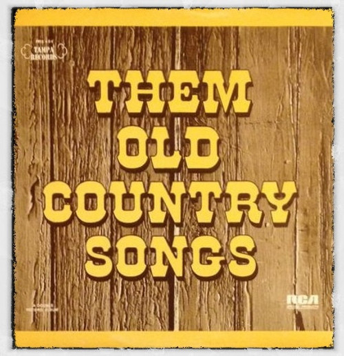 Various - Them Old Country Songs - RCA Special Products, Tampa Records (2) - PRS 404 - 2xLP, Comp 1836663349