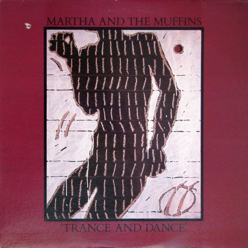 Martha And The Muffins - Trance And Dance (LP, Album)