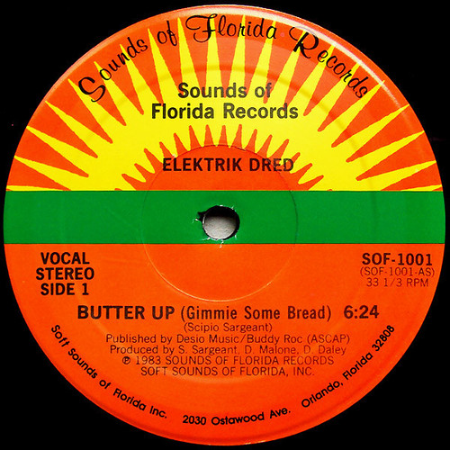 Elektrik Dred - Butter Up (Gimmie Some Bread) - Sounds Of Florida Records - SOF-1001 - 12" 1913388365