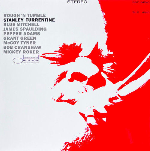 Stanley Turrentine - Rough 'N Tumble - Blue Note, Blue Note, Blue Note, Blue Note - B0033157-01, BST 84240, BLP 4240, BST-84240 - LP, Album, RE, 180 1886084944