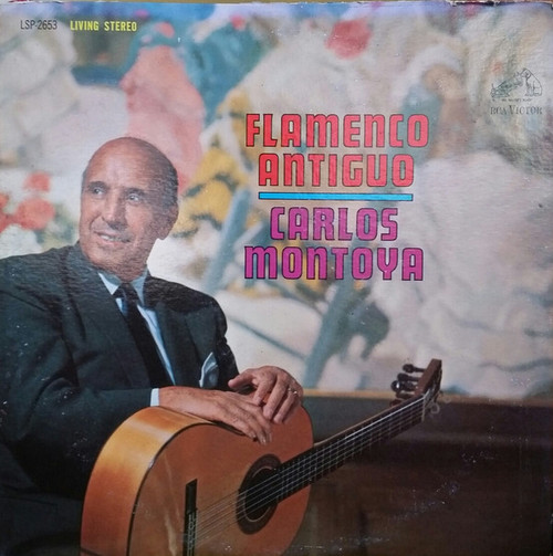 Carlos Montoya - Flamenco Antiguo - RCA Victor - LSP-2653 - LP, Album 1928176424