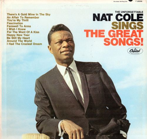 Nat King Cole - The Unforgettable Nat Cole Sings The Great Songs! - Capitol Records, Capitol Records - T 2558, T-2558 - LP, Comp, Mono, Scr 1877544361