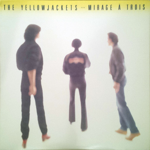 Yellowjackets - Mirage À Trois - Warner Bros. Records, Warner Bros. Records - 9 23813-1, 1-23813 - LP, Album, All 1922390171