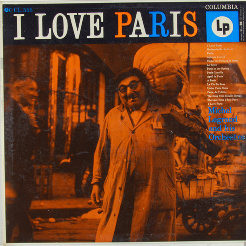 Michel Legrand Et Son Orchestre - I Love Paris - Columbia - CL 555 - LP, Album, Mono, RP 1867720720