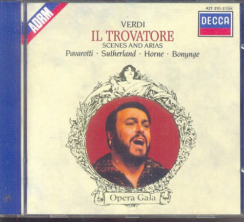 Verdi*, Bonynge*, Pavarotti*, Sutherland*, Horne* - Il Trovatore Scenes And Arias (CD, Album)