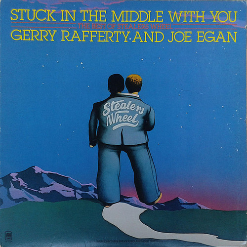 Gerry Rafferty And Joe Egan / Stealers Wheel - Stuck In The Middle With You (The Best Of Stealers Wheel) (LP, Comp, RP)