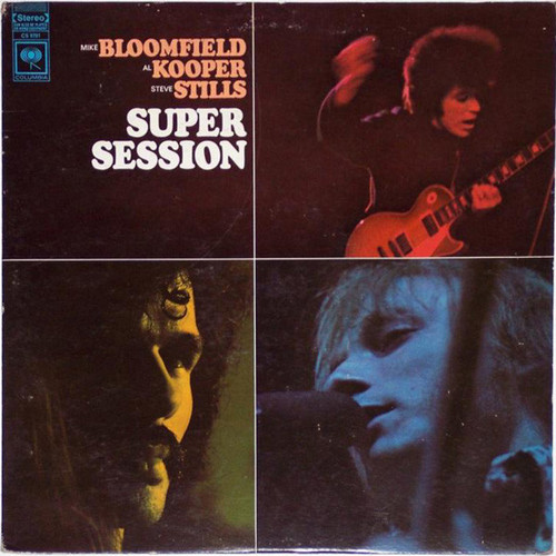 Mike Bloomfield / Al Kooper / Steve Stills* - Super Session (LP, Album, 360)