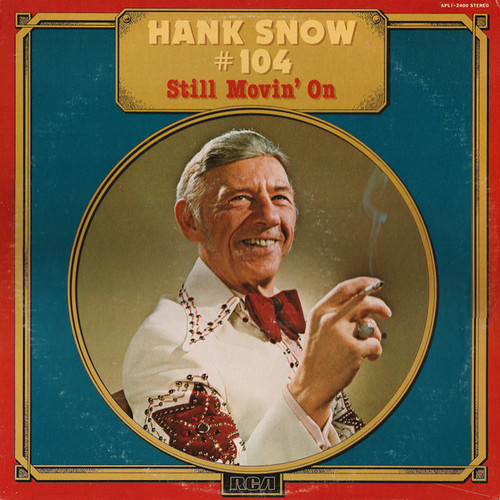 Hank Snow - #104 - Still Movin' On (LP)