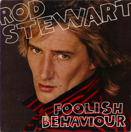 Rod Stewart - Foolish Behaviour (LP, Album, RP)