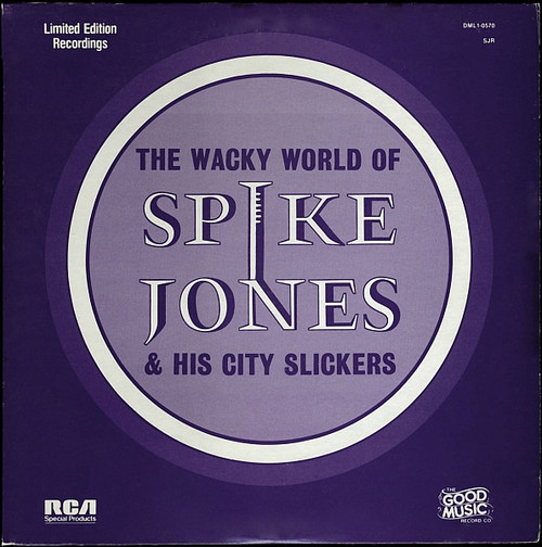 Spike Jones & His City Slickers* - The Wacky World Of Spike Jones & His City Slickers (LP, Comp, Ltd)