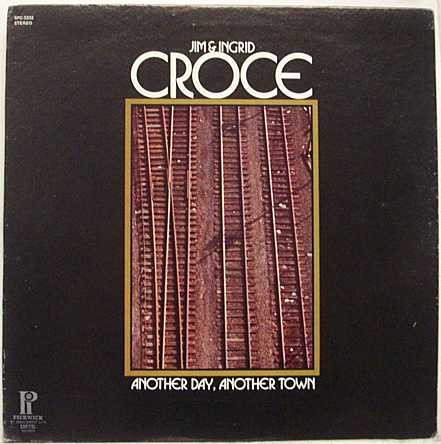 Jim & Ingrid Croce - Another Day, Another Town (LP, Album)