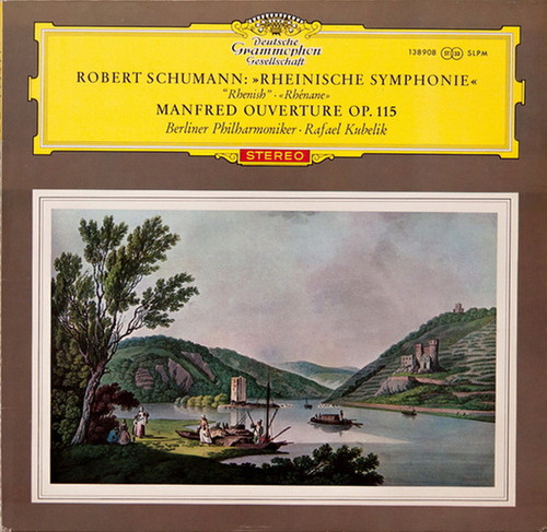 Robert Schumann, Berliner Philharmoniker · Rafael Kubelik - »Rheinische Symphonie« / Manfred Ouvertüre Op. 115 (LP)